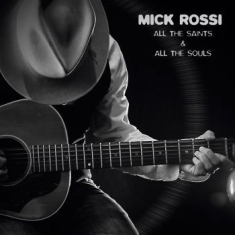 Mick Rossi - All The Saints And All The Souls