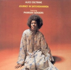 Alice Coltrane Featuring Pharoah S - Journey In Satchidananda