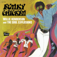 Henderson Willie & The Soul Explosions - Funky Chicken (Rsd)