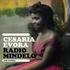 Evora Cesaria - Radio Mindelo-Early Recordings