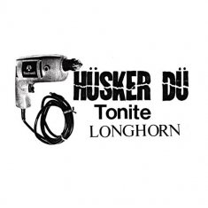 Husker Du - Tonite Longhorn -Rsd-