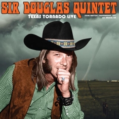 Sir Douglas Quintet - Texas Tornado: Live From The Ash Grove S