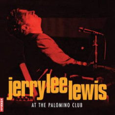 Lewis  Jerry Lee - At The Palomino Club