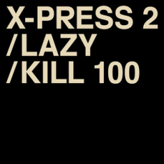 X-Press 2 - Lazy (Feat. David Byrne) (Extended Version)