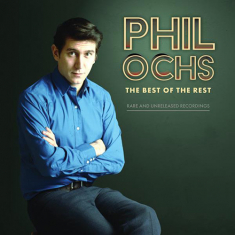 Ochs Phil - Best Of The Rest:.. -Rsd-