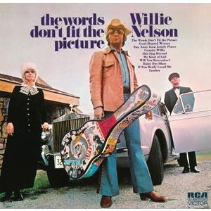Willie Nelson - The Words Don't Fit The Picture