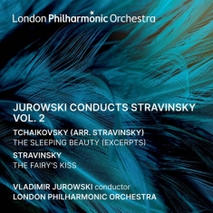 Jurowski Vladimir | London Philharmonic  - Jurowski Conducts Stravinsky Vol. 2