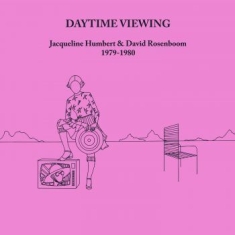 Jacqueline Humbert & David Rosenboo - Daytime Viewing