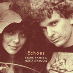 Harris Frank & Maria Marquez - Echoes