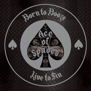 Ace Of Spades - Born To Booze, Live To Sin - A Trib
