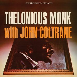 Thelonious Monk John Coltrane - Thelonious Monk With John Coltrane