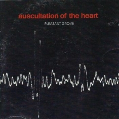 Pleasant Grove - Auscultation Of The Heart