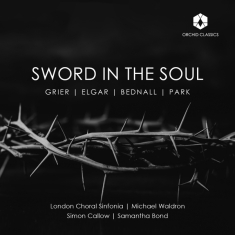 London Choral Sinfonia & Michael Waldron & Simon Callow & Samantha Bond - Sword In The Soul