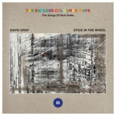 David Gray / Stick In The Wheel - The Endless Coloured Ways: The Song