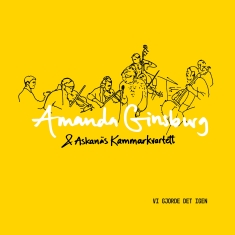 Amanda Ginsburg Askanäs Kammarkvar - Vi Gjorde Det Igen