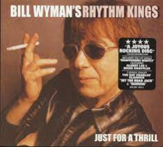 Bill Wyman Digi - Just For A Thrill