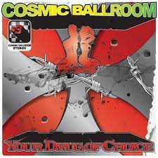 Cosmic Ballroom - Your Drug Of Choice