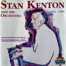 Stan Kenton - 1952 -1956