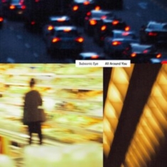 Subsonic Eye - All Around You