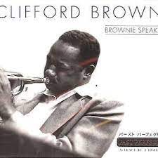 Brown Clifford - Brownie Speaks