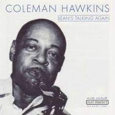 Hawkins Coleman - Bean´s Talking Again