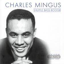 Mingus Charles - Shuffle Bass Boogie