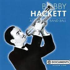 Hackett Bobby - At The Jazz Band Ball