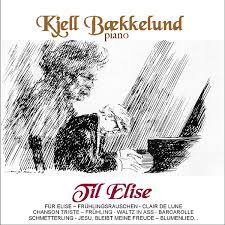 Kjell Baekkelund - Til Elise