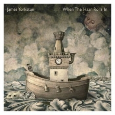 Yorkston James - When The Haar Rolls In