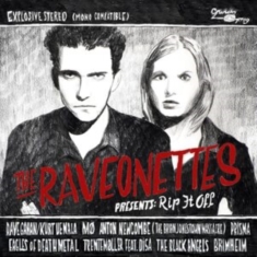 Raveonettes The - The Raveonettes Presents: Rip It Of