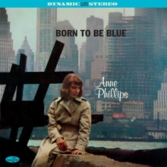 Phillips Anne - Born To Be Blue