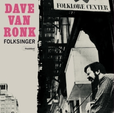 Ronk Dave Van - Folksinger