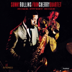 Rollins Sonny/Don Cherry -Quartet- - Home, Sweet Home