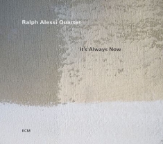 Ralph Alessi Quartet - ItâS Always Now (Lp)