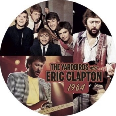 Yardbirds The - 1964 (Picture Disc)
