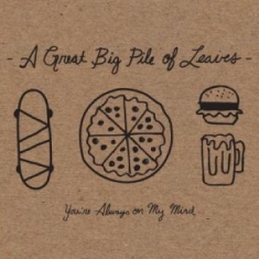 Great Big Pile Of Leaves A - You're Always On My Mind (Mint Spla