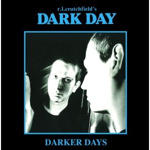 Dark Day R.L. Crutchfield - Darker Days - 3 Cd Box (Exterminati