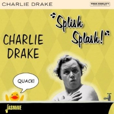 Drake Charlie - ?Splish Splash!?