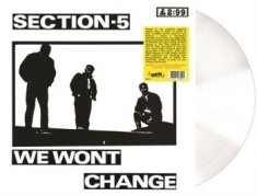 Section 5 - We Won't Change (White Vinyl Lp)