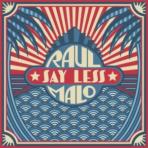 Raul Malo - Say Less