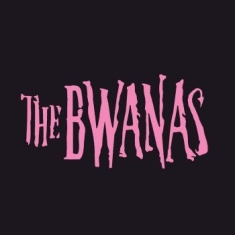 The Bwanas - The Bwanas