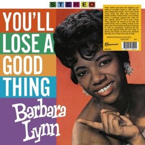 Barbara Lynn - You?Ll Lose A Good Thing