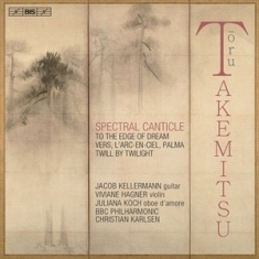 Takemitsu Toru - Spectral Canticle