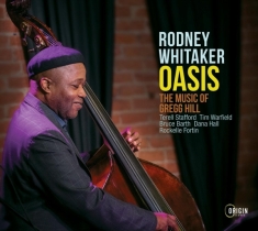 Whitaker Rodney - Oasis: The Music Of Gregg Hill