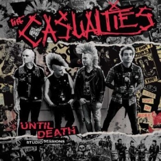 Casualties The - Until Death - Studio Sessions