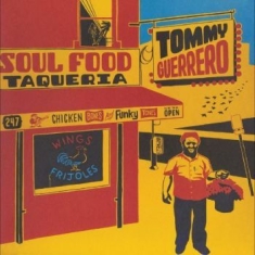 Guerrero Tommy - Soul Food Taqueria