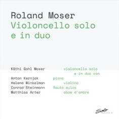 Moser Roland - Moser: Violoncello Solo E In Duo