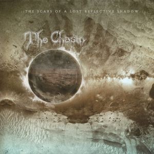 The Chasm - Scars Of A Lost Reflective Shadow T