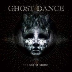 Ghost Dance - Silent Shout The