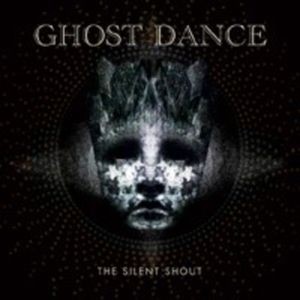 Ghost Dance - Silent Shout The
